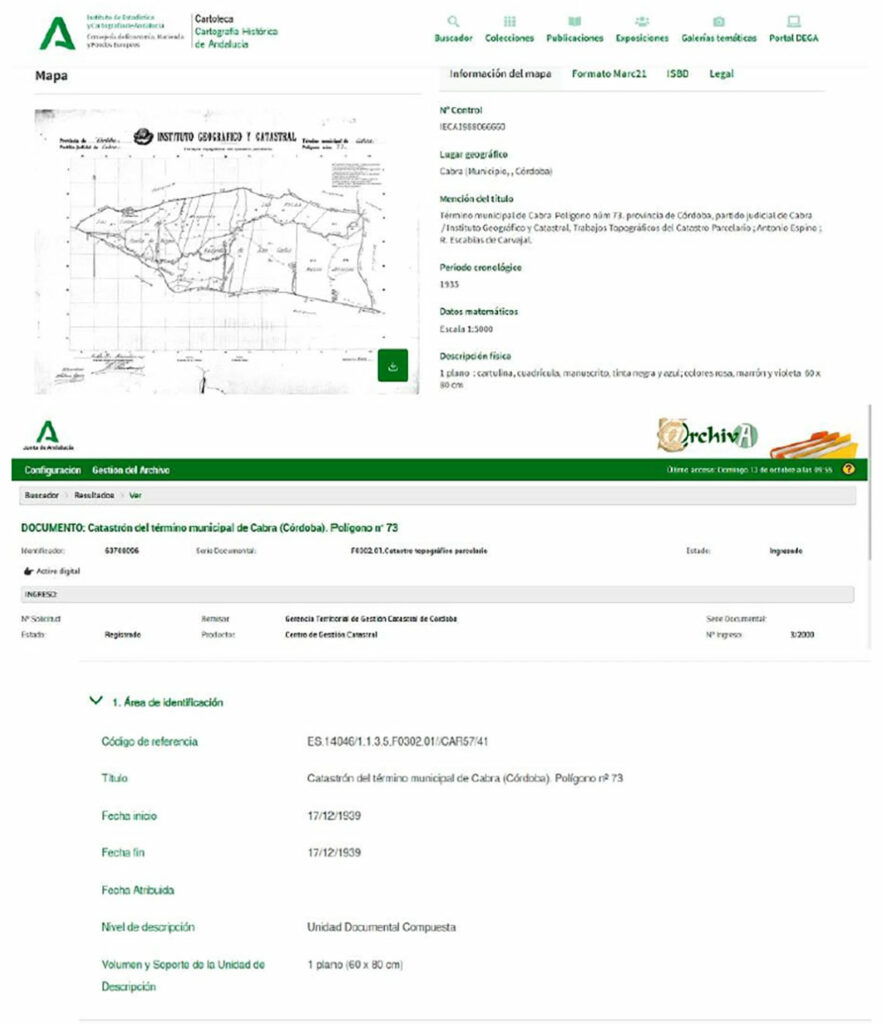 Ilustración 6. Catastro Topográfico Parcelario, Cabra (Córdoba), pol. 73. En parte superior, catalogación (norma ISBD) y digitalización en Instituto de Estadística y Cartografía de Andalucía (norma ISAD-G). Parte inferior, catalogación en @rchivA, Sistema de Información de Archivos de la Junta de Andalucía. Ilustración 6. Catastro Topográfico Parcelario, Cabra (Córdoba), pol. 73. En parte superior, catalogación (norma ISBD) y digitalización en Instituto de Estadística y Cartografía de Andalucía (norma ISAD-G). Parte inferior, catalogación en @rchivA, Sistema de Información de Archivos de la Junta de Andalucía.